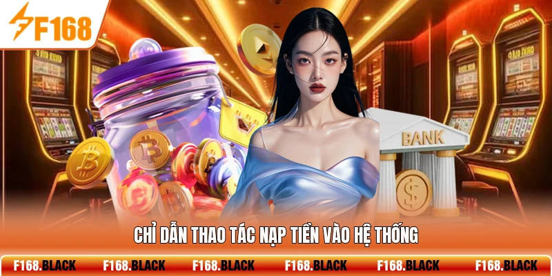 Chỉ dẫn thao tác nạp tiền vào hệ thống