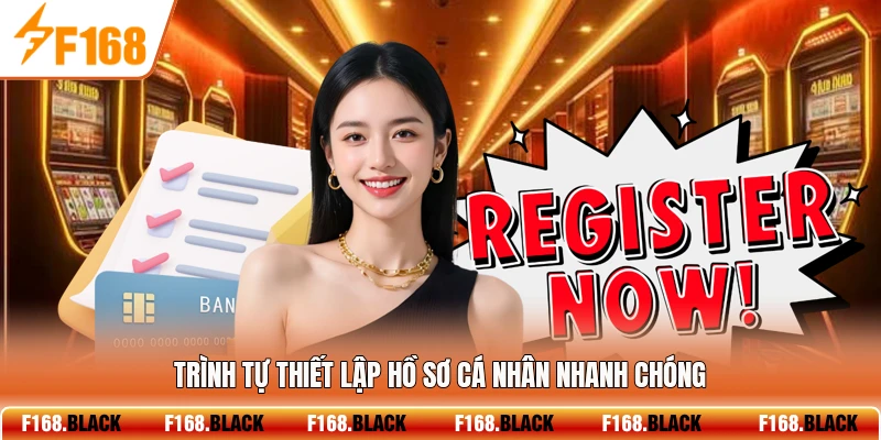 Trình tự thiết lập hồ sơ cá nhân nhanh chóng